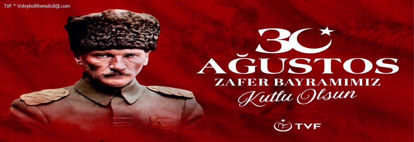 30 AĞUSTOS ZAFER BAYRAMI